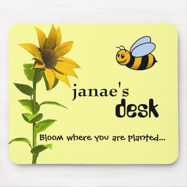 Bloom where you are planted... MOUSE PAD (Front)
