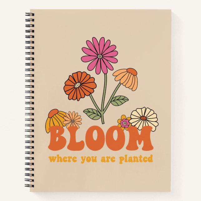 Bloom Where you are Planted Notebook (Front)