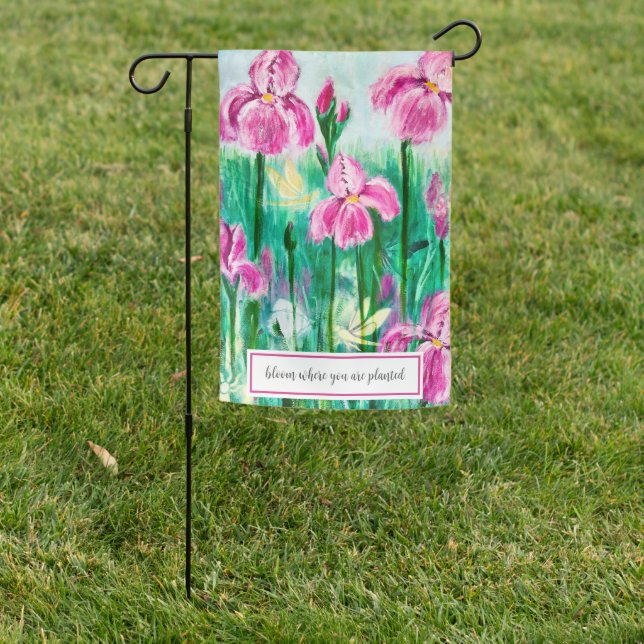 Bloom Where You Are Planted Pink Floral Garden Flag (In SItu)