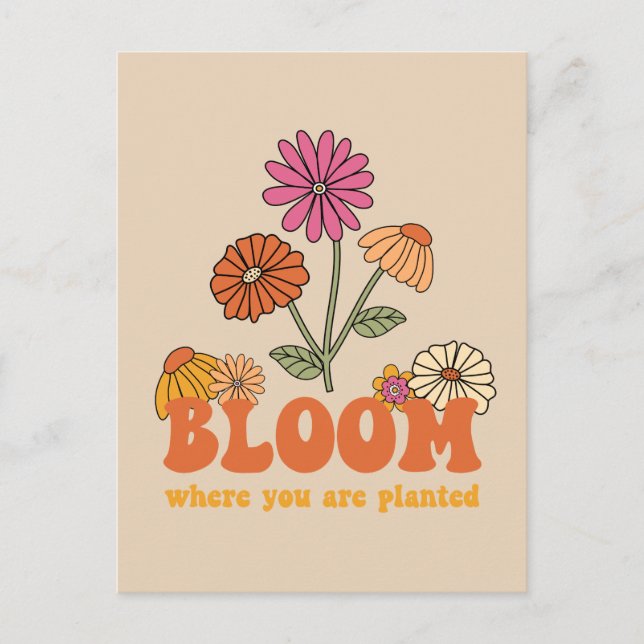 Bloom Where you are Planted Postcard (Front)