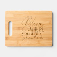 Bloom where you are planted religious person gift cutting board