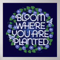 Bloom Where You Are Planted Square Poster (24x24)