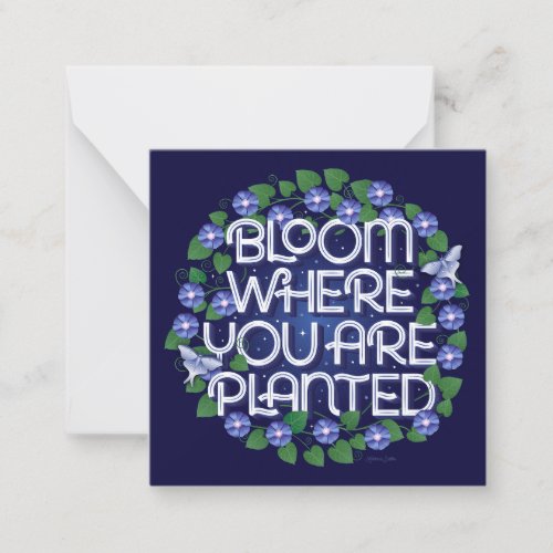 Bloom Where You Are Planted  Stationery Note Card