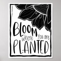 Bloom Where You Are Planted - Sunflower Art Quote