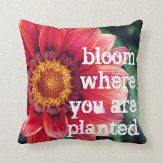 Bloom Where You Are Planted Throw Pillow