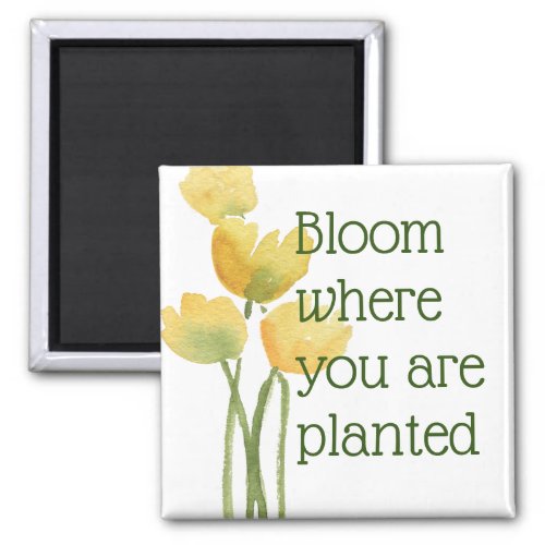 Bloom Where You Are Planted Watercolor Wildflower Magnet