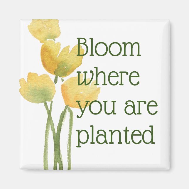 Bloom Where You Are Planted Watercolor Wildflower Magnet (Front)