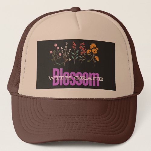 Bloom Where You Are Planted Wildflower Trucker Hat