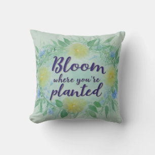 Bloom Where You're Planted: Floral Watercolor Art Throw Pillow