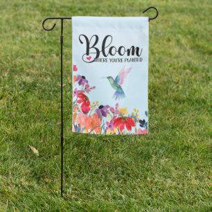 Bloom Where You're Planted Hummingbird Garden Flag