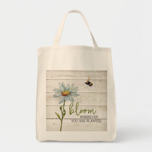 Bloom Wherever You Are Planted Tote Bag