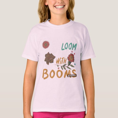 Bloom with Booms Girls Tshirt design 