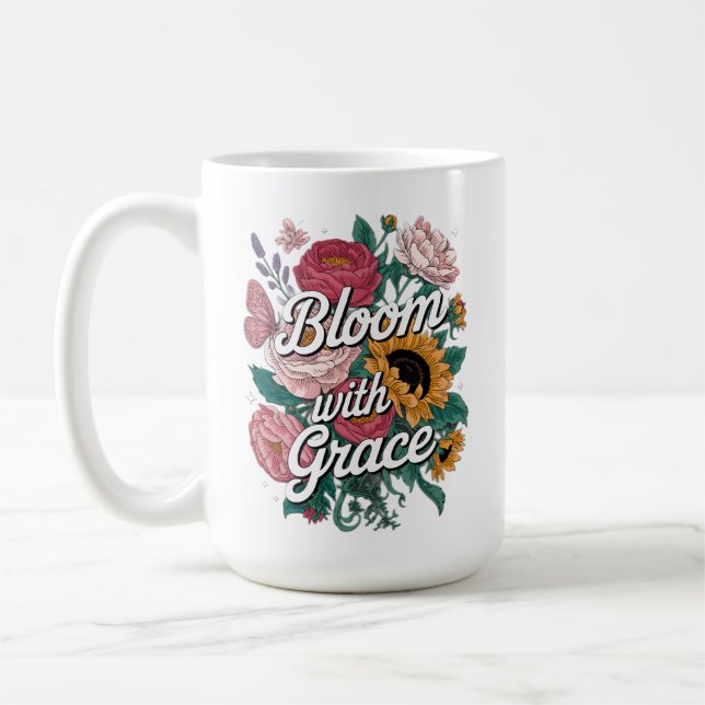 Bloom With Grace  Coffee Mug (Left)