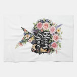 Bloom with Grace Elegant Floral Inspirational Art Kitchen Towel
