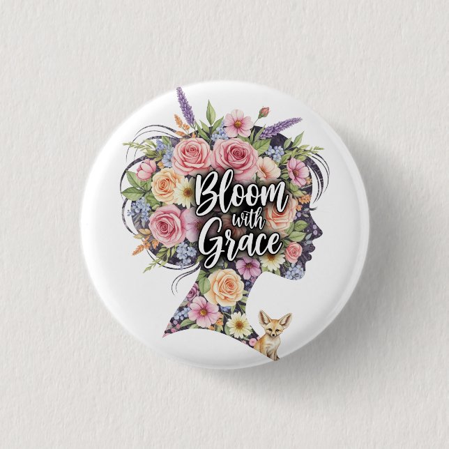 Bloom with Grace Floral Inspirational Quote Design Button (Front)