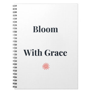 Bloom With Grace Floral Notebook