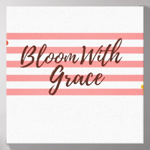 Bloom With Grace Retro Floral Inspirational Quote Canvas Photo Tile