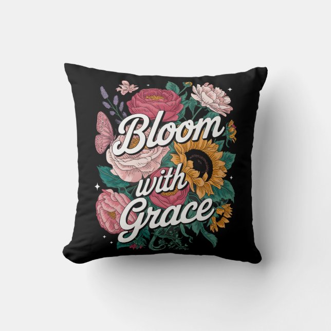 Bloom With Grace  Throw Pillow (Front)