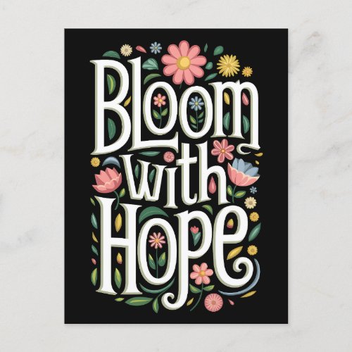 Bloom with Hope Postcard