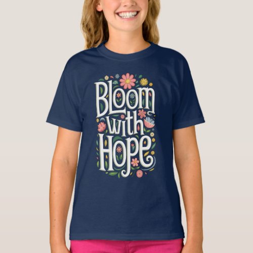 Bloom with Hope T_Shirt