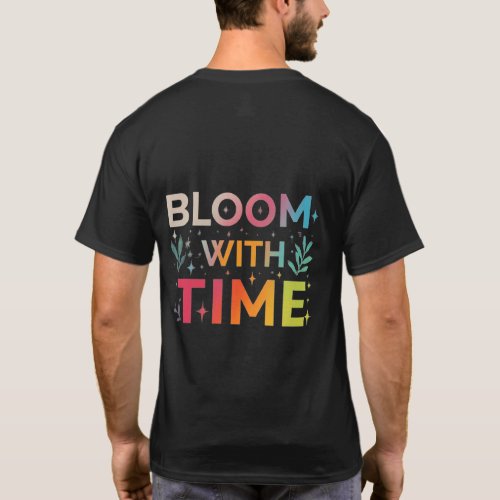 Bloom with Time T_Shirt