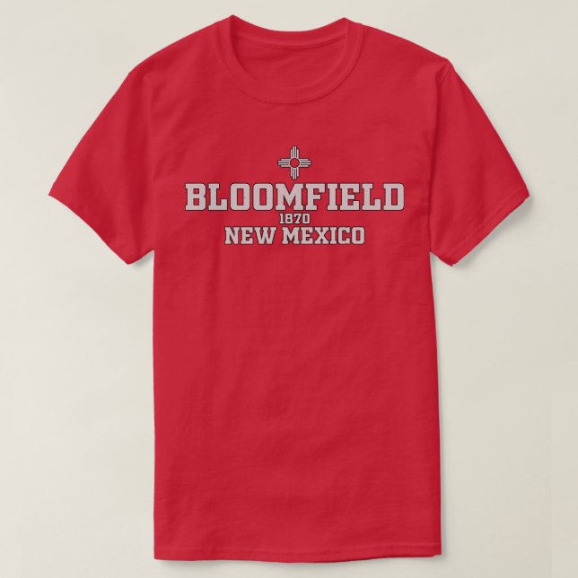 Bloomfield New Mexico T-Shirt (Design Front)
