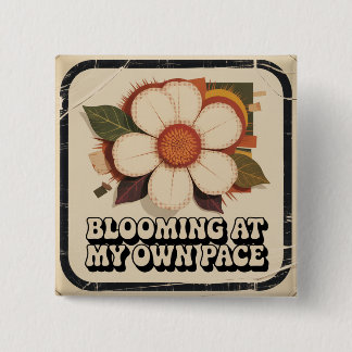 Blooming At My Own Pace Button