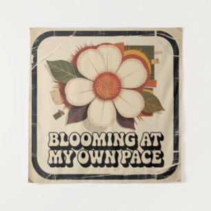 Blooming At My Own Pace Tapestry