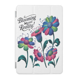 blooming beyond of reality iPad mini cover