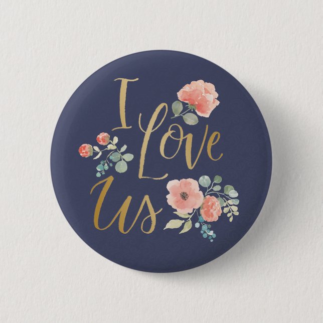 Blooming Delight Blue | I Love Us Button (Front)