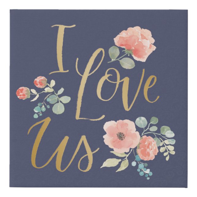 Blooming Delight Blue | I Love Us Faux Canvas Print (Front)
