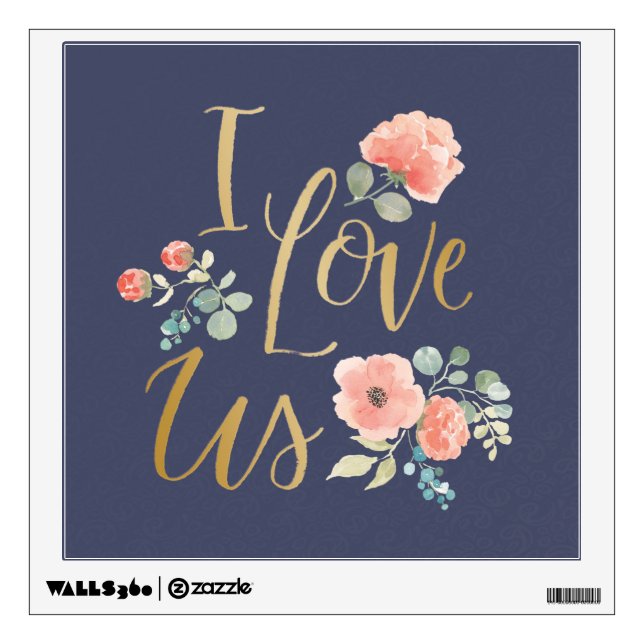 Blooming Delight Blue | I Love Us Wall Decal (Front)