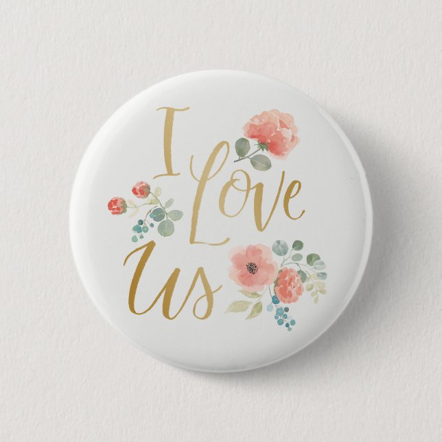 Blooming Delight White | I Love Us Button (Front)