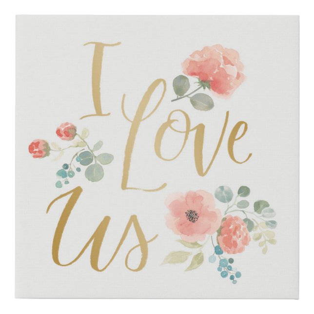 Blooming Delight White | I Love Us Faux Canvas Print (Front)