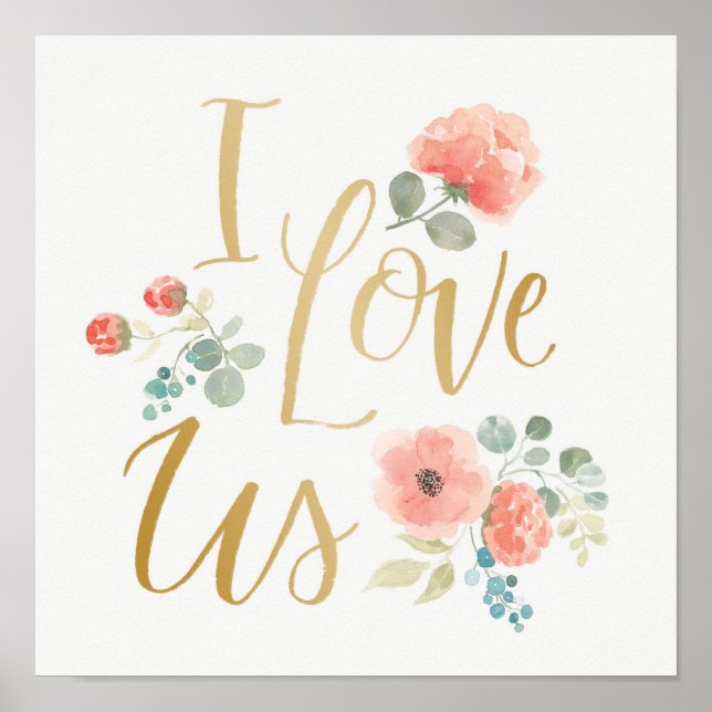 Blooming Delight White | I Love Us Poster (Front)