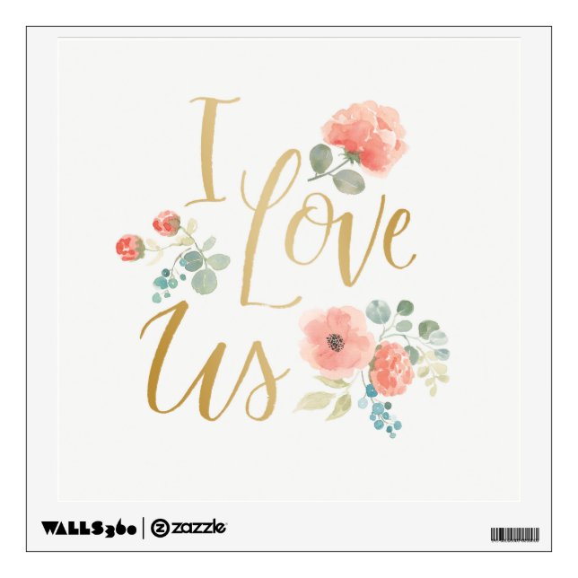 Blooming Delight White | I Love Us Wall Decal (Front)