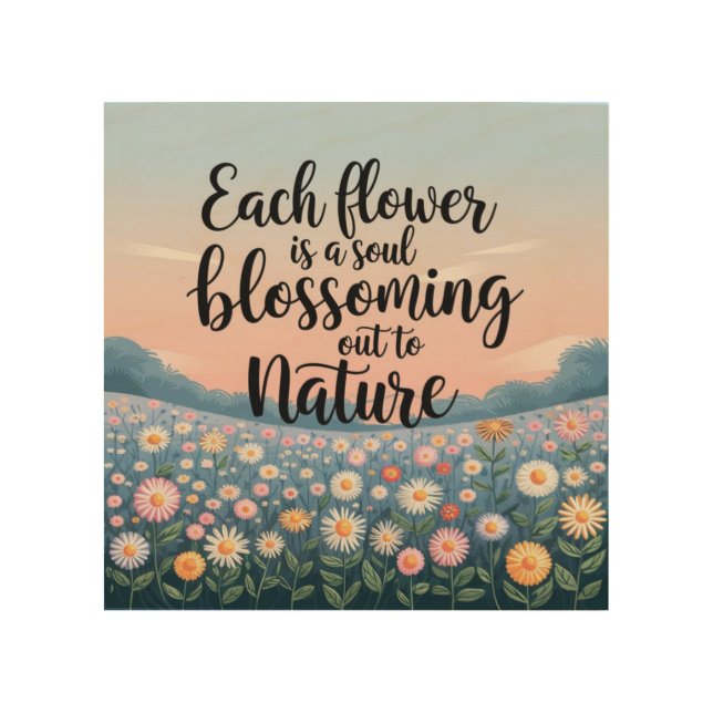 Blooming Flower Quote Wood Wall Art (Front)