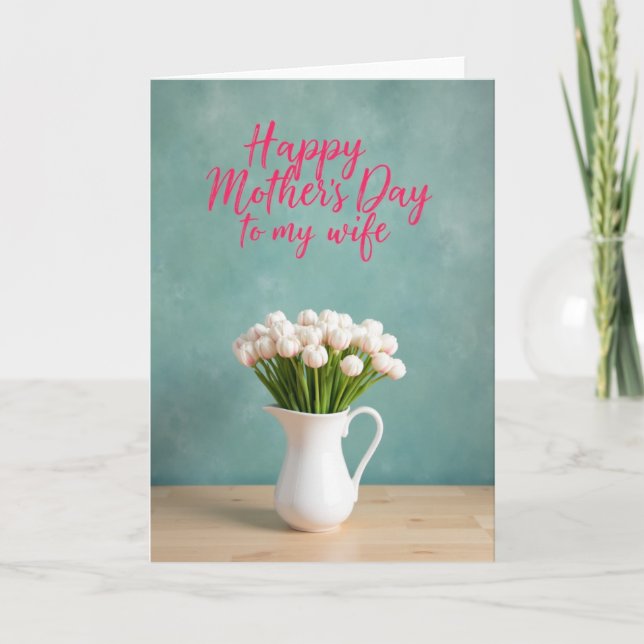 Blooming Wife Mothers Day Card (Front)
