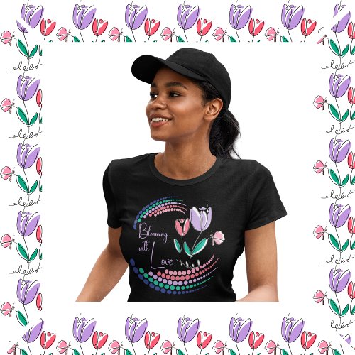 Blooming with Love flowers and spirals T_Shirt