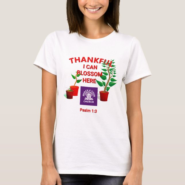 Blossom Planted Here Christian Church ADD LOGO  T-Shirt (Front)