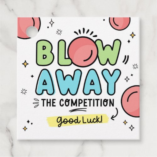 Blow away the competition Good Luck Game Favor Tags