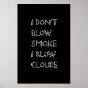 Blow Clouds Premium Vape Posters