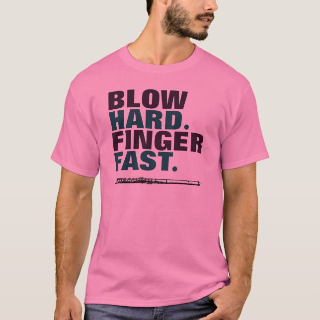 Blow Hard Finger Fast Flute Band T-Shirt (Front)
