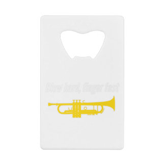 Blow hard, finger fast! funny trumpet gift, funny credit card bottle opener