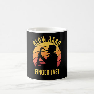 Blow Hard Finger Fast Saxophone Coffee Mug