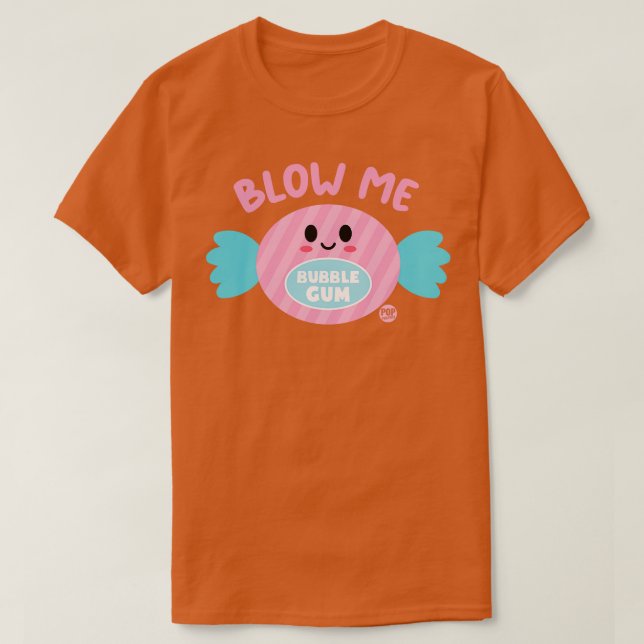 BLOW ME 3 T-Shirt (Design Front)