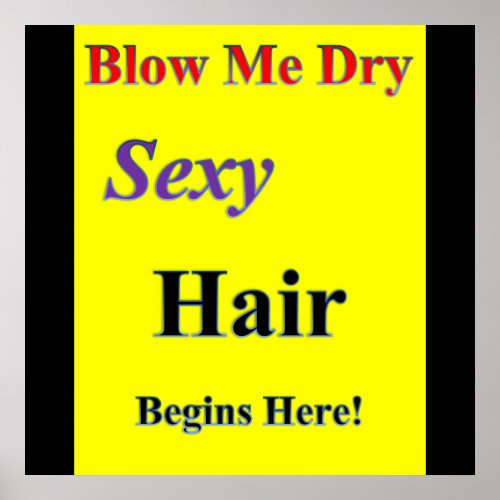 Blow me Dry Poster Matte