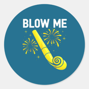 Blow Me Fireworks Countdown Happy New Year 2026 Co Classic Round Sticker
