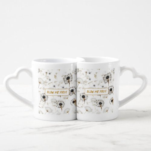 Blow me first _ Customizable Dandilion Mug