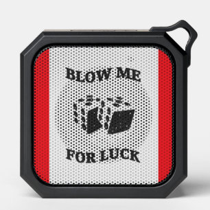 BLOW ME FOR LUCK BLUETOOTH SPEAKER
